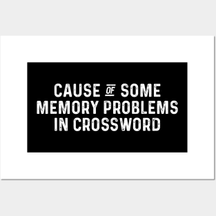 funny saying cause of some memory problems crossword Posters and Art